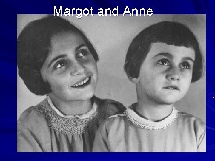 Margot and Anne 