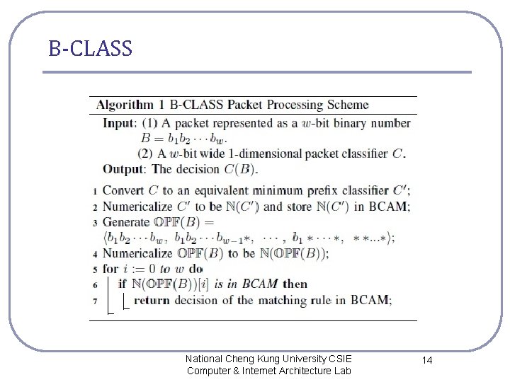 B-CLASS National Cheng Kung University CSIE Computer & Internet Architecture Lab 14 