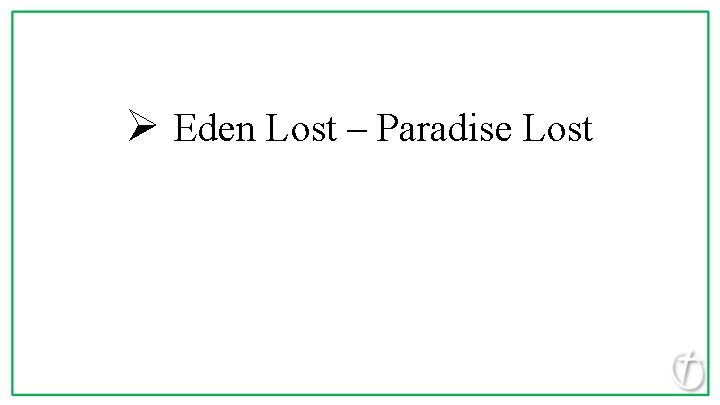 Ø Eden Lost – Paradise Lost 