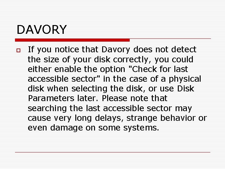 DAVORY o If you notice that Davory does not detect the size of your