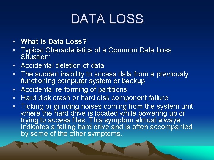 DATA LOSS • What is Data Loss? • Typical Characteristics of a Common Data