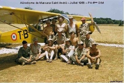 Aérodrome de Mascara-Saint André – Juillet 1956 – PA 4ème DIM (André Bagard) 