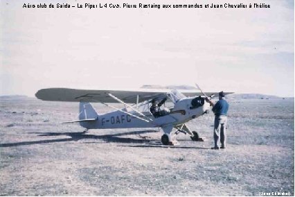Aéro-club de Saïda – Le Piper L-4 Cub, Pierre Rastaing aux commandes et Jean