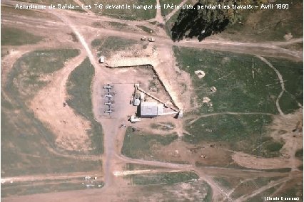 Aérodrome de Saïda – Les T-6 devant le hangar de l’Aéro-club, pendant les travaux