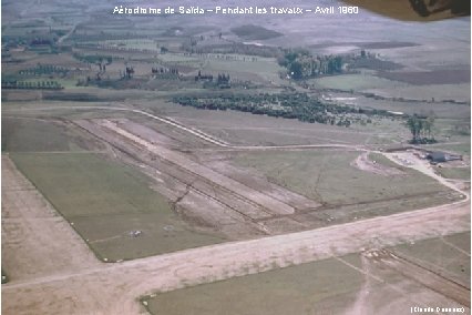 Aérodrome de Saïda – Pendant les travaux – Avril 1960 (Claude Denariez) 