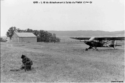 1956 – L-18 du détachement à Saïda du PMAH 13 ème DI (Hervé Dupont)