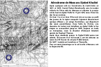 Aérodrome de Mascara-Djebel Khallel J Après quelques vols sur l’aérodrome de Saint-André en 1941
