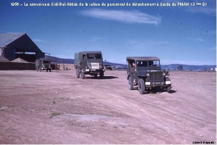 1956 – Le convoi vers Sidi-Bel-Abbès de la relève du personnel du détachement à