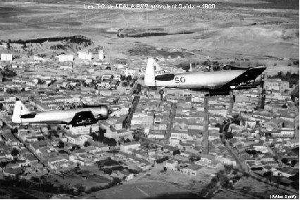 Les T-6 de l’EALA 9/72 survolent Saïda – 1960 (Arthur Smet) 