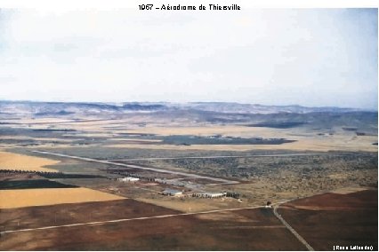 1957 – Aérodrome de Thiersville (René Lallonder) 
