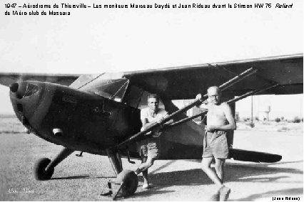 1947 – Aérodrome de Thiersville – Les moniteurs Marceau Daydé et Jean Rideau dvant