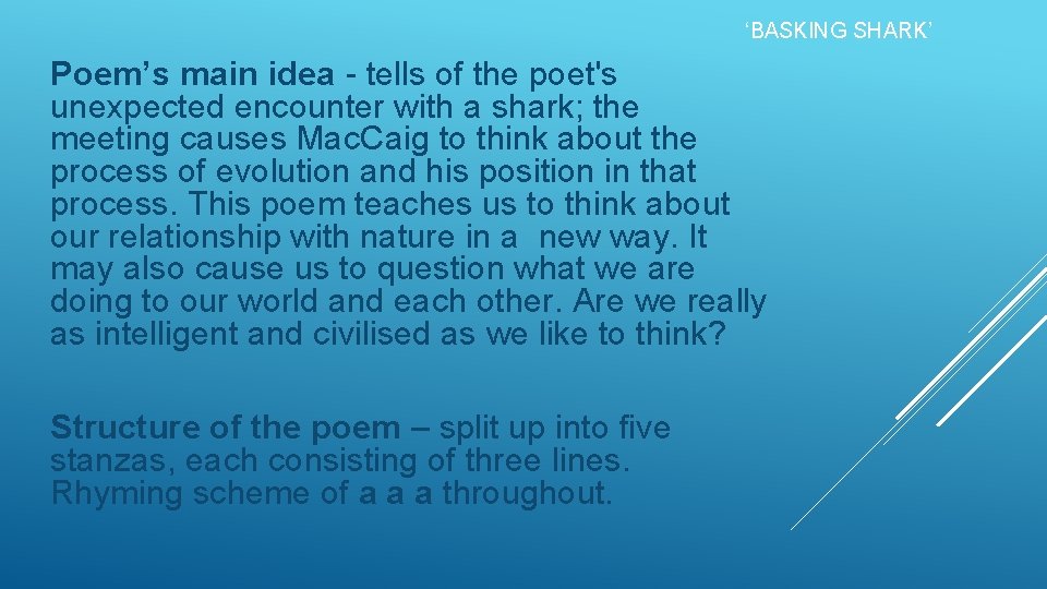 ‘BASKING SHARK’ Poem’s main idea - tells of the poet's unexpected encounter with a