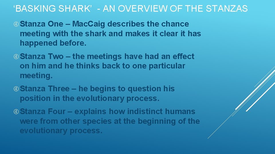 ‘BASKING SHARK’ - AN OVERVIEW OF THE STANZAS Stanza One – Mac. Caig describes