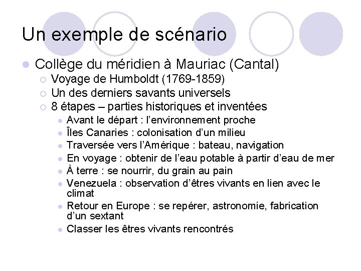 Un exemple de scénario l Collège du méridien à Mauriac (Cantal) ¡ ¡ ¡