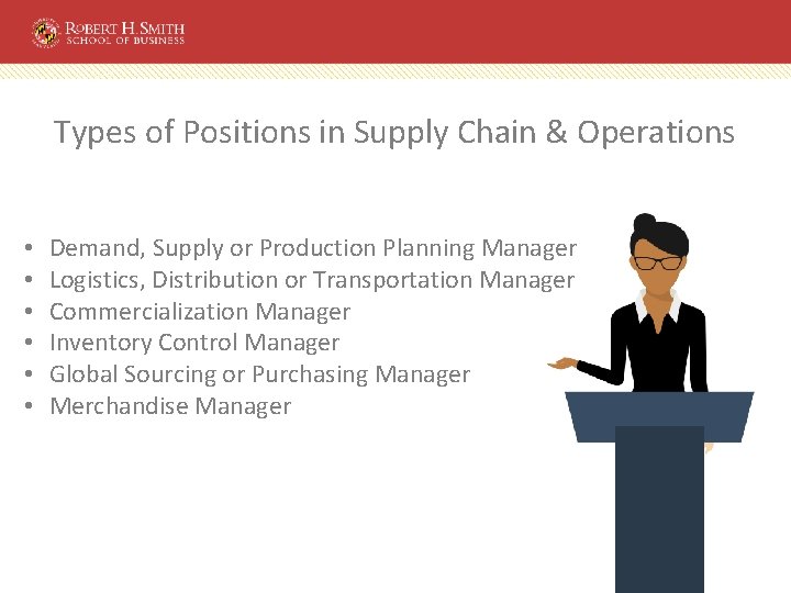 Types of Positions in Supply Chain & Operations • • • Demand, Supply or