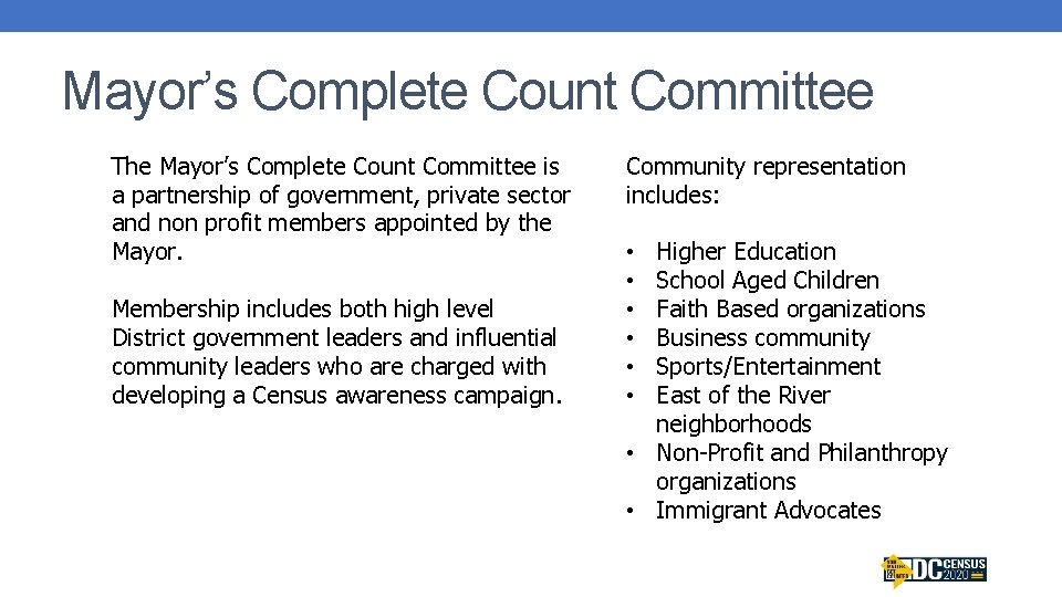 Mayor’s Complete Count Committee The Mayor’s Complete Count Committee is a partnership of government,