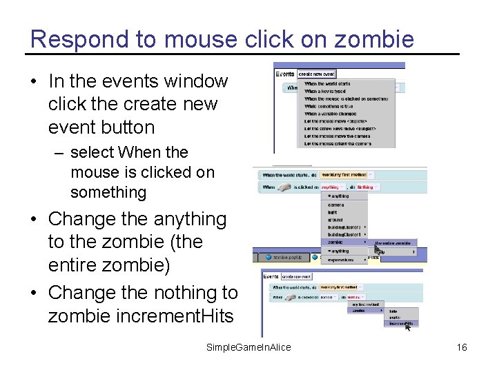 Respond to mouse click on zombie • In the events window click the create