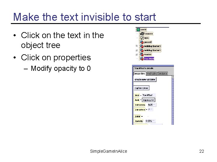 Make the text invisible to start • Click on the text in the object