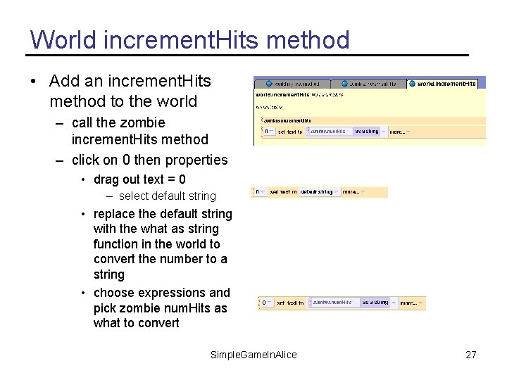 World increment. Hits method • Add an increment. Hits method to the world –