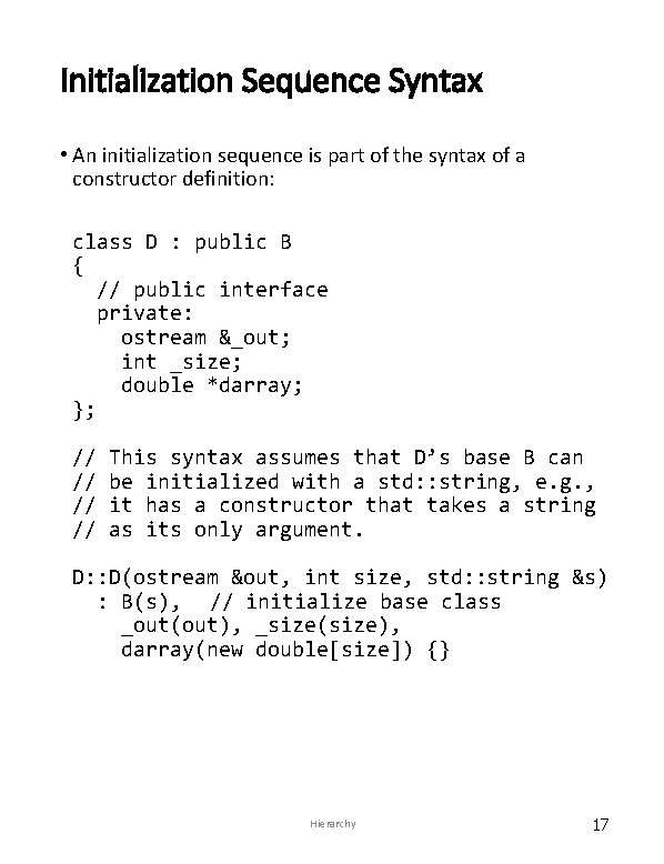 Initialization Sequence Syntax • An initialization sequence is part of the syntax of a