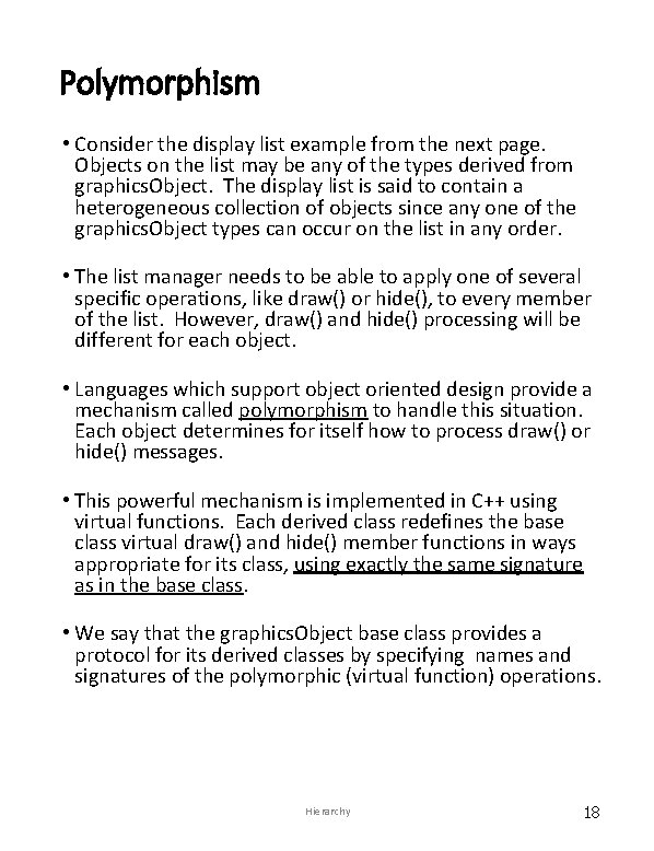 Polymorphism • Consider the display list example from the next page. Objects on the