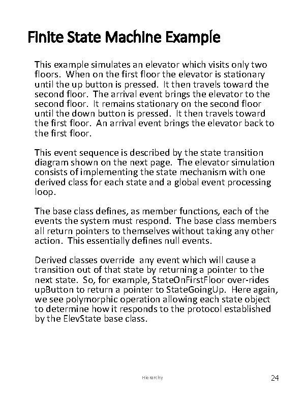 Finite State Machine Example This example simulates an elevator which visits only two floors.