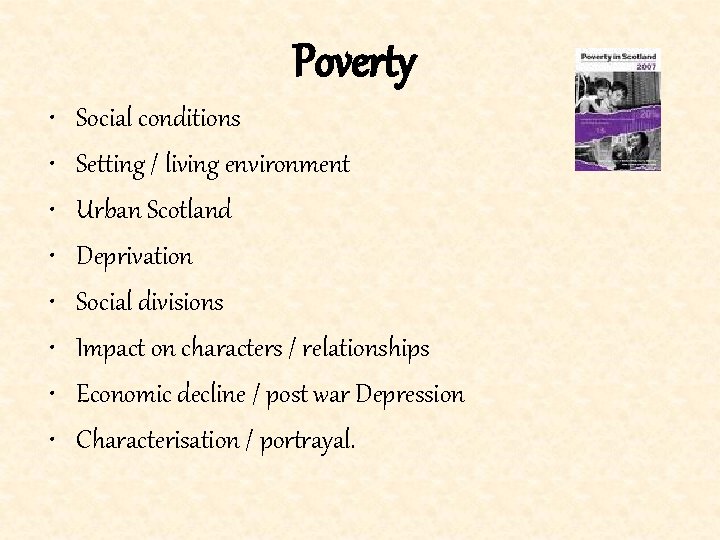 Poverty • • Social conditions Setting / living environment Urban Scotland Deprivation Social divisions