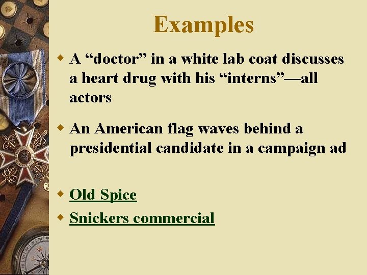 Examples w A “doctor” in a white lab coat discusses a heart drug with
