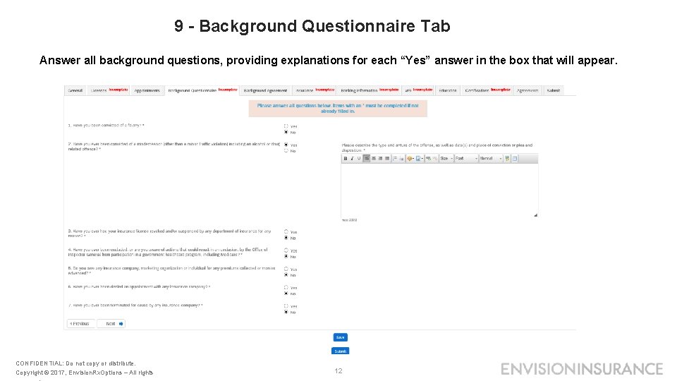 9 - Background Questionnaire Tab Answer all background questions, providing explanations for each “Yes”