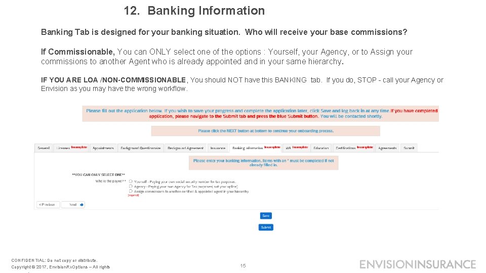 12. Banking Information Banking Tab is designed for your banking situation. Who will receive