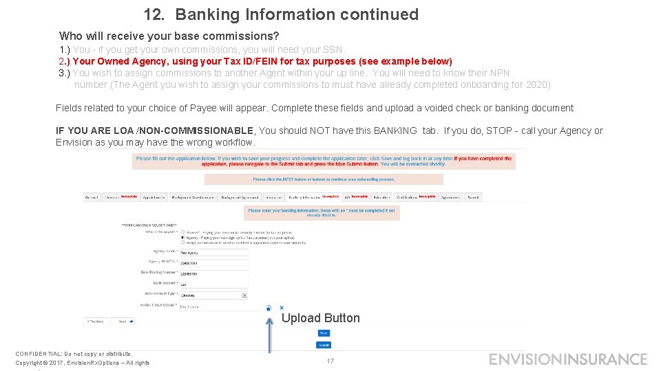 12. Banking Information continued Who will receive your base commissions? 1. ) You -