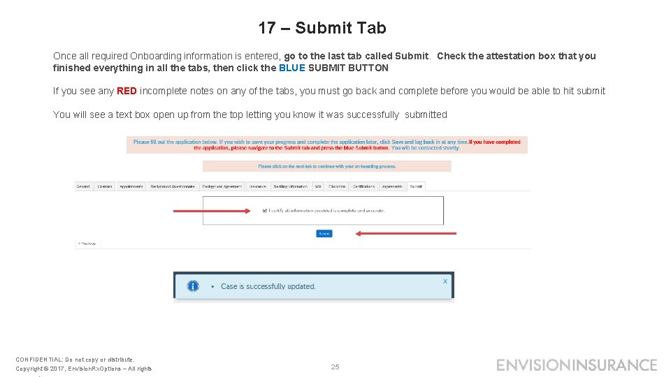 17 – Submit Tab Once all required Onboarding information is entered, go to the