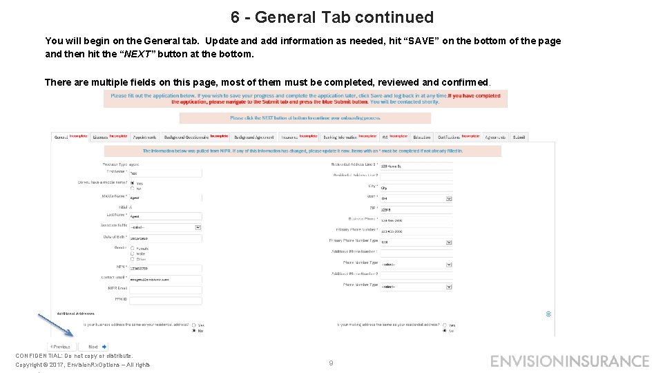 6 - General Tab continued You will begin on the General tab. Update and