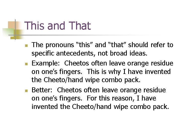 This and That n n n The pronouns “this” and “that” should refer to This and That n n n The pronouns “this” and “that” should refer to