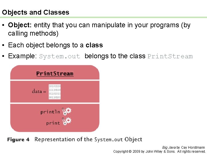 Objects and Classes • Object: entity that you can manipulate in your programs (by