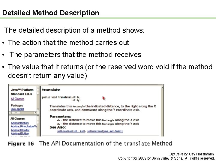 Detailed Method Description The detailed description of a method shows: • The action that