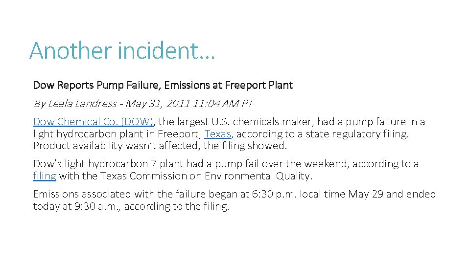 Another incident… Dow Reports Pump Failure, Emissions at Freeport Plant By Leela Landress -