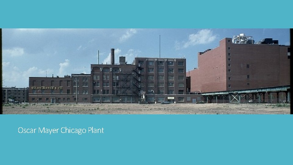 Oscar Mayer Chicago Plant 