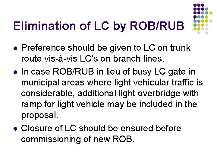 Elimination of LC by ROB/RUB l l l Preference should be given to LC