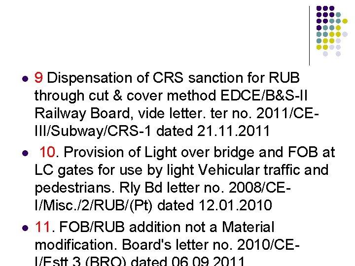 l l l 9 Dispensation of CRS sanction for RUB through cut & cover