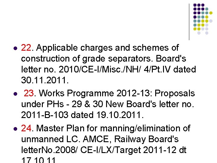 l l l 22. Applicable charges and schemes of construction of grade separators. Board's