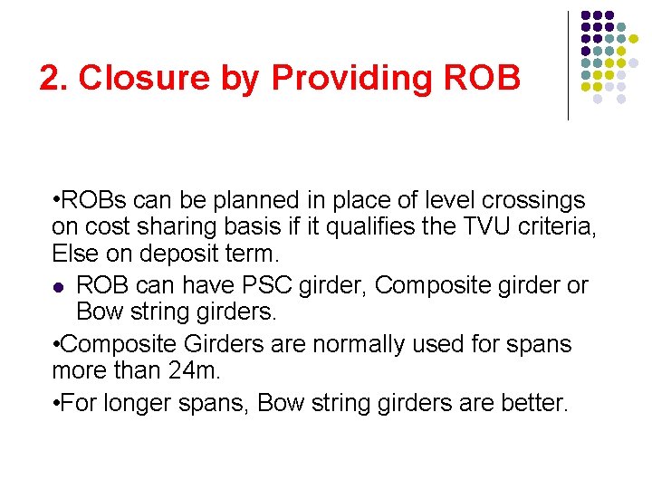 2. Closure by Providing ROB • ROBs can be planned in place of level