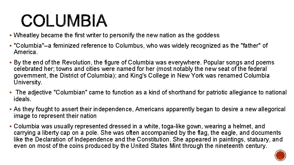 § Wheatley became the first writer to personify the new nation as the goddess