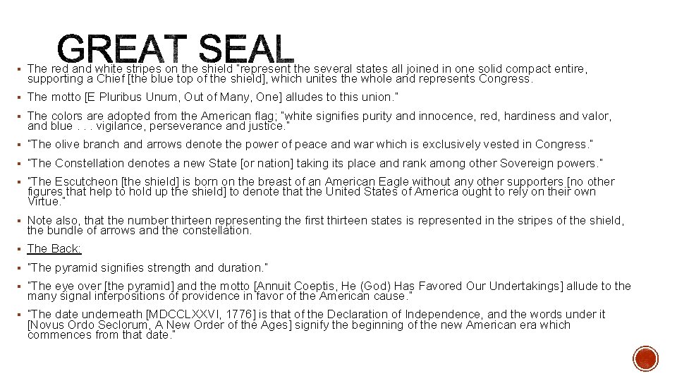 § The red and white stripes on the shield “represent the several states all