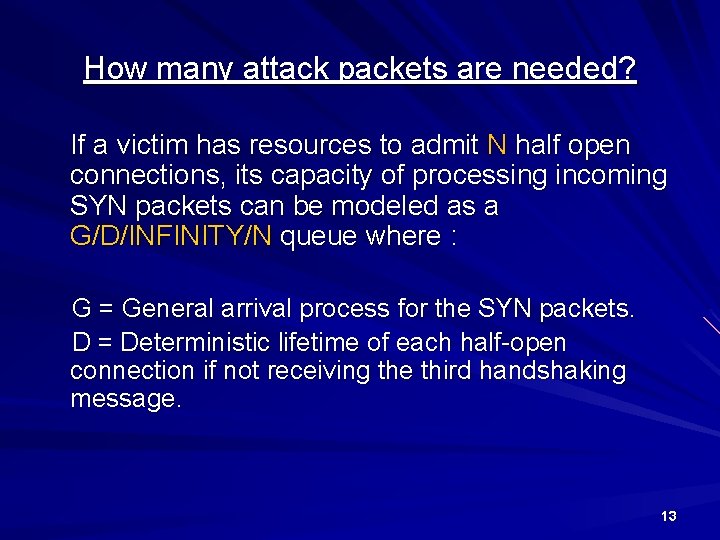 How many attack packets are needed? If a victim has resources to admit N