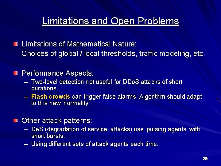 Limitations and Open Problems Limitations of Mathematical Nature: Choices of global / local thresholds,