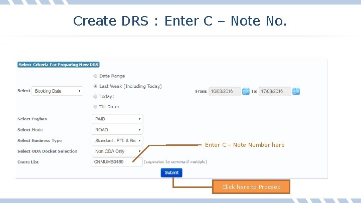 Create DRS : Enter C – Note No. Enter C – Note Number here