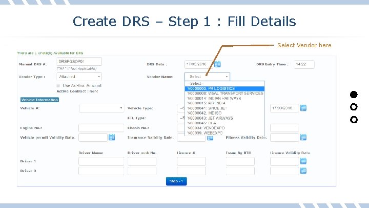 Create DRS – Step 1 : Fill Details Select Vendor here 