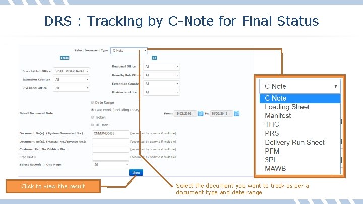 DRS : Tracking by C-Note for Final Status Click to view the result Select