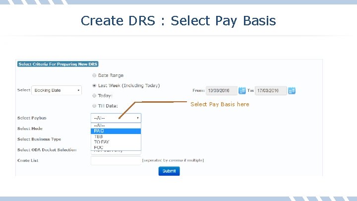 Create DRS : Select Pay Basis here 